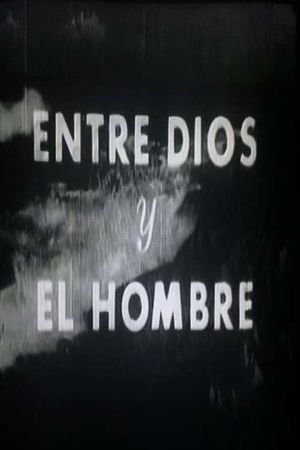 Entre Dios y el hombre's poster