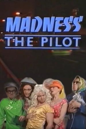 Madness the Pilot's poster