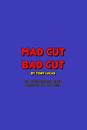 Mad cut bad cut's poster