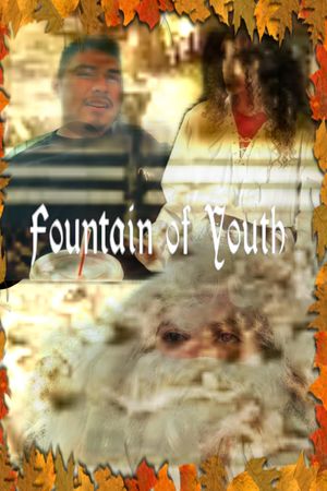 Ian and Eamon Productions Presents: A Thanksgiving Classic: The Fountain of Youth's poster