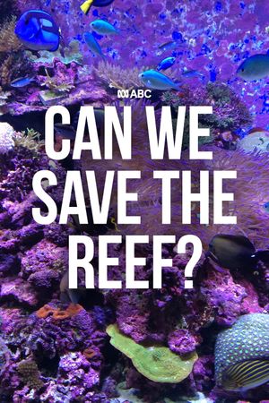 Can We Save the Reef?'s poster