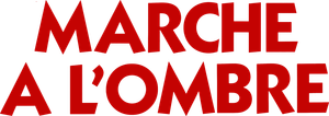 Marche à l'ombre's poster
