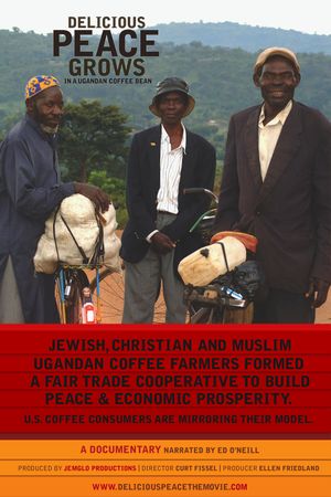 Delicious Peace Grows in a Ugandan Coffee Bean's poster