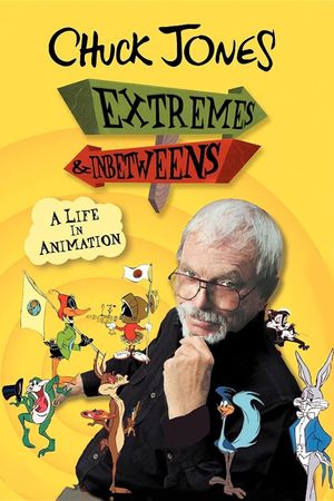 Chuck Jones: Extremes and In-Betweens - A Life in Animation's poster