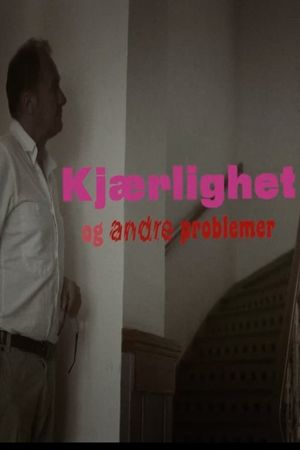 Kjærlighet og andre problemer's poster