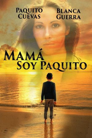 Mom I'm Paquito's poster