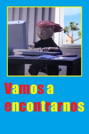 Vamos a encontrarnos's poster