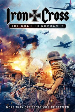 Iron Cross: The Road to Normandy's poster