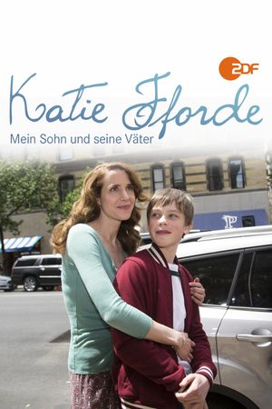 Katie Fforde: Mein Sohn und seine Väter's poster