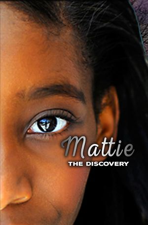 Mattie: The Discovery's poster