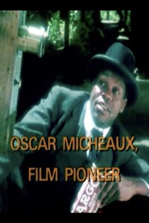 Oscar Micheaux, Film Pioneer's poster