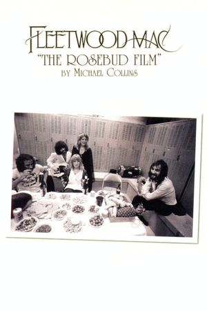 Fleetwood Mac: The Rosebud Film's poster