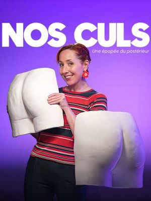 Nos culs : une épopée du postérieur's poster