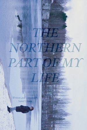 The Northern Part of My Life's poster