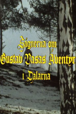 The Adventures of Gustav Vasa in Dalecarlia's poster