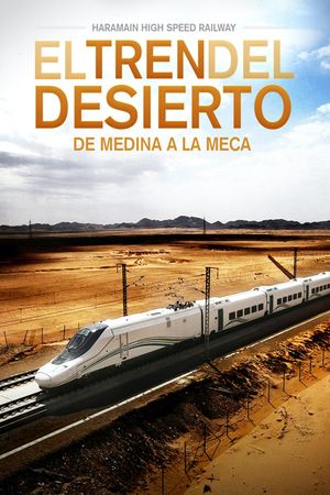 Haramain, El Tren del Desierto's poster