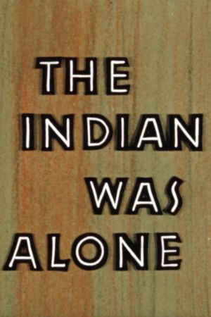 The Indian Was Alone's poster