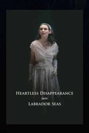 Heartless Disappearance Into Labrador Seas's poster