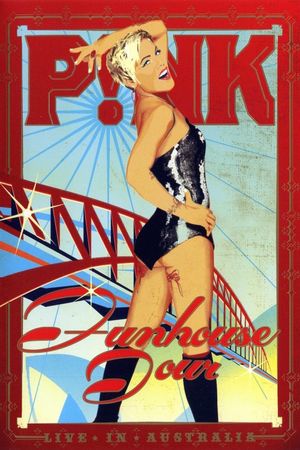 P!NK: Funhouse Tour - Live in Australia's poster