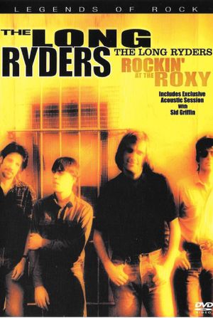 The Long Ryders: Rockin' at the Roxy's poster