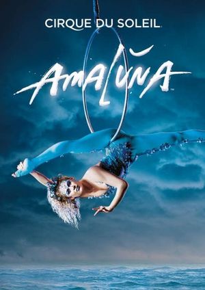 Cirque du Soleil: Amaluna's poster