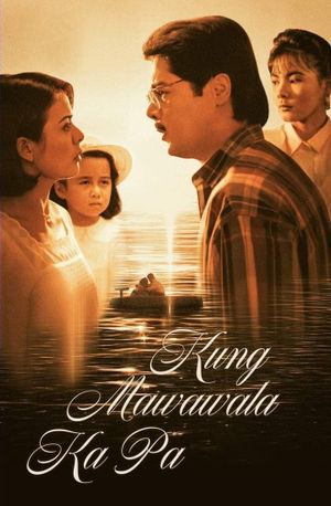 Kung mawawala ka pa's poster