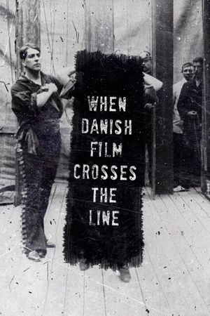 When Danish Film Crosses the Line's poster