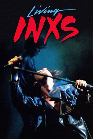 INXS: Living INXS's poster