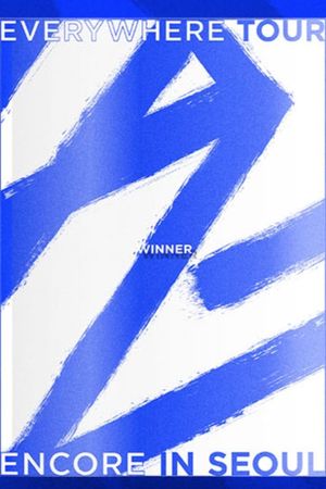 Winner - 2019 Winner Everywhere Tour Encore in Seoul's poster image