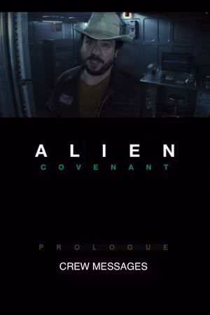 Alien: Covenant - Prologue: Crew Messages's poster