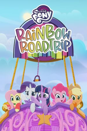 My Little Pony: Rainbow Roadtrip's poster