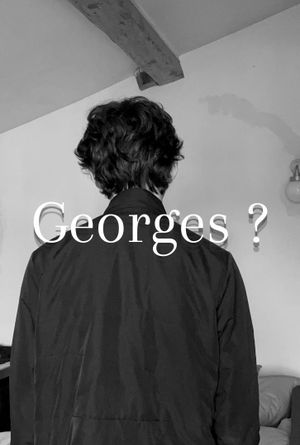 Georges ?'s poster