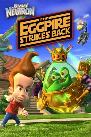 Jimmy Neutron: The Eggpire Strikes Back's poster