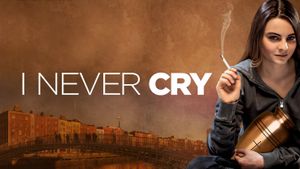 I Never Cry's poster