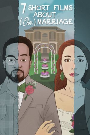 Seven Short Films About (Our) Marriage's poster