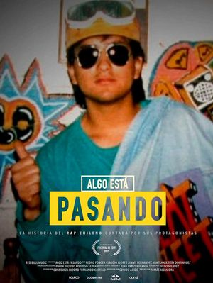 Algo Está Pasando - Cómo Nació el Rap en Chile's poster