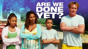 Are We Done Yet?'s poster
