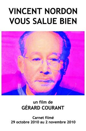 Vincent Nordon vous salue bien's poster