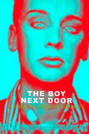 The Boy Next Door: A Profile of Boy George's poster
