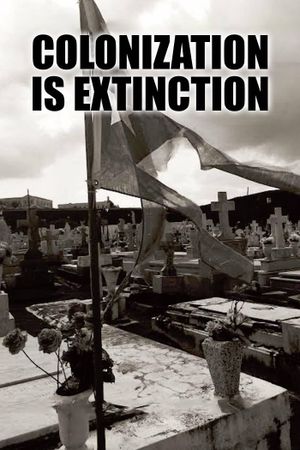 Colonization Is Extinction's poster image