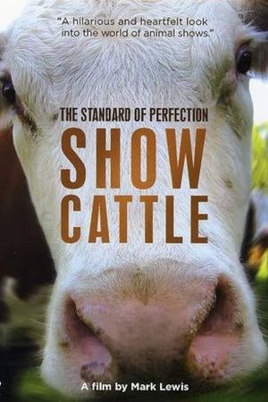 The Standard of Perfection: Show Cattle's poster