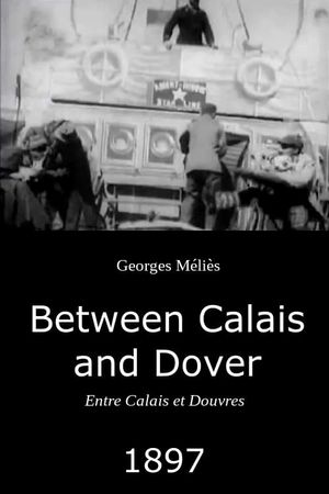 Between Calais and Dover's poster