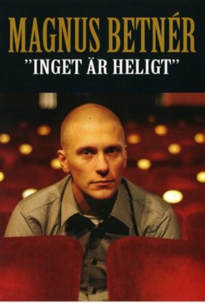 Inget är heligt's poster
