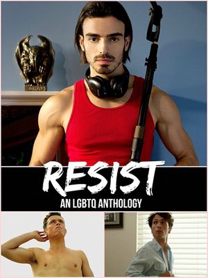 Resist: an LGBTQ Anthology's poster