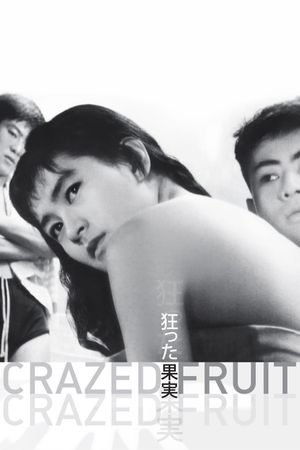 Crazed Fruit's poster