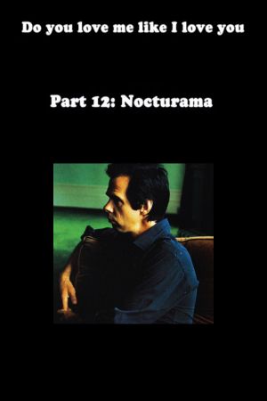 Do You Love Me Like I Love You (Part 12: Nocturama)'s poster