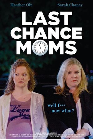 Last Chance Moms's poster