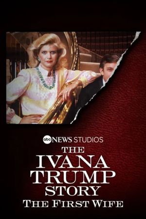 The Ivana Trump Story: The First Wife's poster