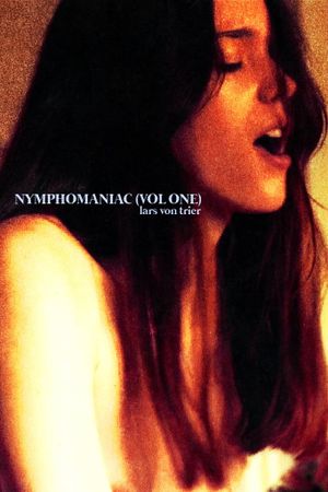 Nymphomaniac: Vol. I's poster