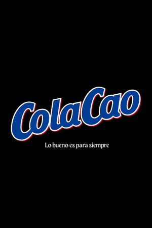 Lo bueno es para siempre - ColaCao's poster